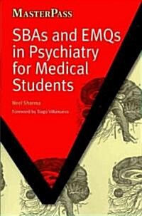 SBAs and EMQs in Psychiatry for Medical Students (Paperback, 1 New ed)