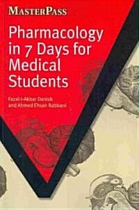 Pharmacology in 7 Days for Medical Students (Paperback, 1 New ed)