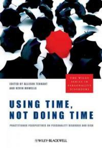Using time, not doing time : practitioner perspectives on personality disorder and risk