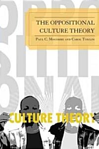 The Oppositional Culture Theory (Paperback)