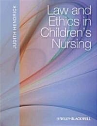 Law and Ethics in Childrens Nursing (Paperback)