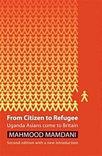 From Citizen to Refugee : Uganda Asians Come to Britain (Paperback, 2nd ed.)