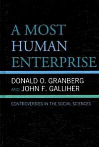 A Most Human Enterprise: Controversies in the Social Sciences (Hardcover)