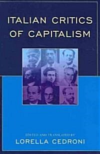 Italian Critics of Capitalism (Paperback)