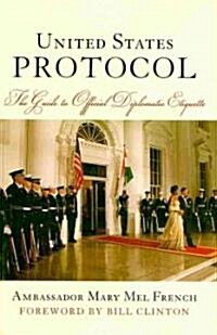 [중고] United States Protocol: The Guide to Official Diplomatic Etiquette (Hardcover)