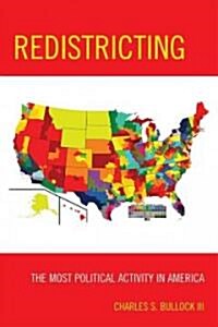 Redistricting: The Most Political Activity in America (Paperback)