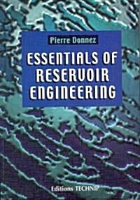 Essentials of Reservoir Engineering (Hardcover)