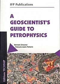 Geoscientists Guide to Petrophysics (Paperback)