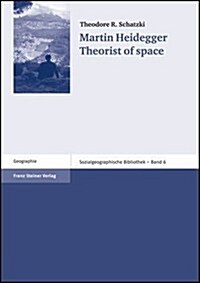 Martin Heidegger: Theorist of Space (Paperback)