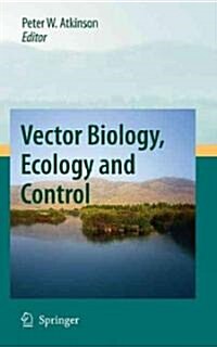 Vector Biology, Ecology and Control (Hardcover)