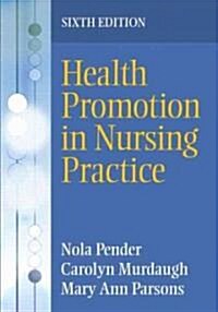 Health Promotion in Nursing Practice (Paperback, 6)