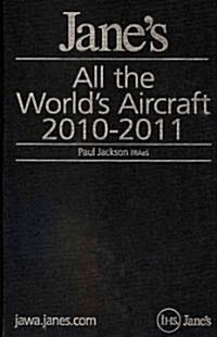 Janes All the Worlds Aircraft (Hardcover, 2010-2011)