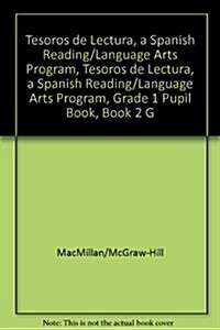 Tesoros de Lectura, a Spanish Reading/Language Arts Program, Grade 1 Student Book, Book 2 (Hardcover)