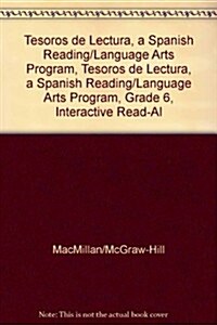 Tesoros de Lectura, a Spanish Reading/Language Arts Program, Grade 6, Interactive Read-Aloud Anthology (Paperback)