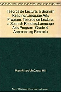 Tesoros de Lectura, a Spanish Reading/Language Arts Program, Grade 4, Approaching Reproducibles (Paperback)