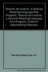 Tesoros de Lectura, a Spanish Reading/Language Arts Program, Grade 6, Approaching Reproducibles (Paperback)
