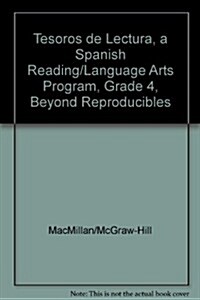Tesoros de Lectura, a Spanish Reading/Language Arts Program, Grade 4, Beyond Reproducibles (Paperback)