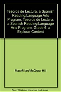 Tesoros de Lectura, a Spanish Reading/Language Arts Program, Grade 6, a Explorar Content Readers (Paperback)