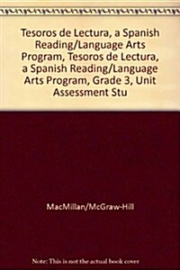 Tesoros de Lectura, a Spanish Reading/Language Arts Program, Grade 3, Unit Assessment Student Book (Paperback)