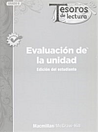 Tesoros de Lectura, a Spanish Reading/Language Arts Program, Grade 6, Unit Assessment Student Book (Paperback)