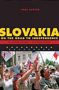 Slovakia on the Road to Independence (Hardcover)