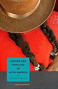 Gender and Populism in Latin America: Passionate Politics (Hardcover)