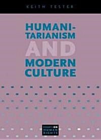 Humanitarianism and Modern Culture (Hardcover)