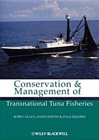 Conservation and Management of Transnational Tuna Fisheries (Hardcover)