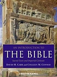 An Introduction to the Bible : Sacred Texts and Imperial Contexts (Hardcover)