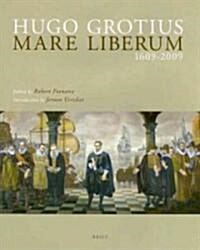 Hugo Grotius Mare Liberum 1609-2009: Original Latin Text and English Translation (Hardcover)