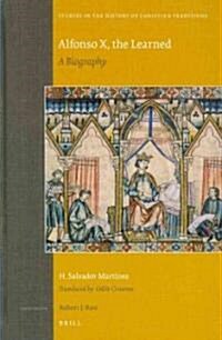 Alfonso X, the Learned: A Biography (Hardcover)