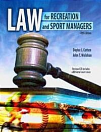 Law for Recreation and Sport Managers (Paperback, CD-ROM, 5th)