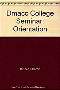 Dmacc College Seminar (Paperback, 3rd)