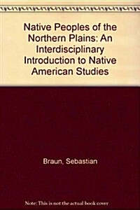 Native Peoples of the Northern Plains (Paperback, 1st)