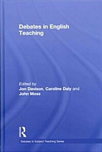 Debates in English Teaching (Hardcover)