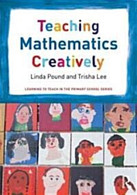 Teaching Mathematics Creatively (Paperback)