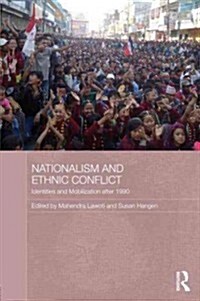 Nationalism and Ethnic Conflict in Nepal : Identities and Mobilization After 1990 (Hardcover)