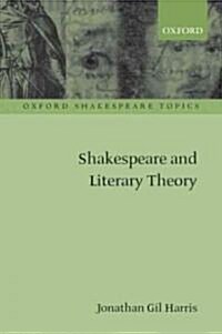 Shakespeare and Literary Theory (Paperback)