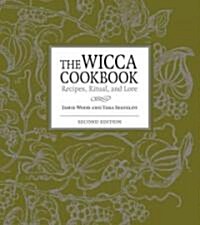 The Wicca Cookbook: Recipes, Ritual, and Lore (Paperback, 2)