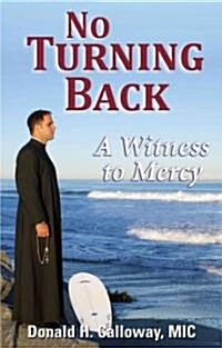 [중고] No Turning Back: A Witness to Mercy (Paperback)