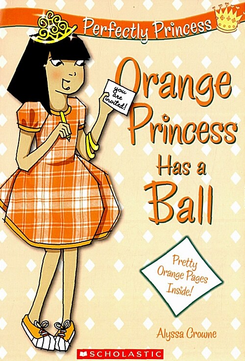 Orange Princess Has a Ball (Paperback)