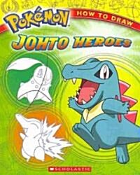 Pokemon: How to Draw Johto Heroes (Paperback)