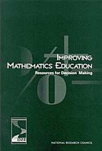 Improving Mathematics Education: Resources for Decision Making (Paperback)