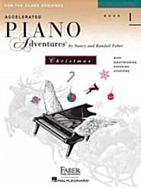 Accelerated Piano Adventures Christmas Book Book 1 (Paperback)