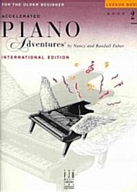 Accelerated Piano Adventures for the Older Beginner, Lesson Book 2 (Paperback, International)