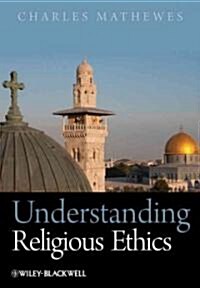 Understanding Religious Ethics (Hardcover)