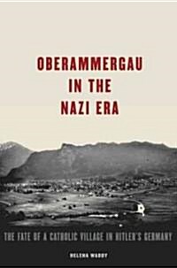 Oberammergau in the Nazi Era (Hardcover)