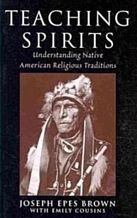 Teaching Spirits: Understanding Native American Religious Traditions (Paperback)