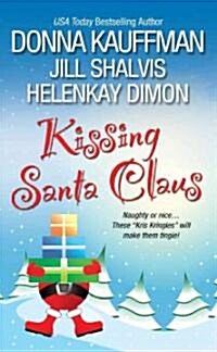 Kissing Santa Claus (Mass Market Paperback, Reprint)