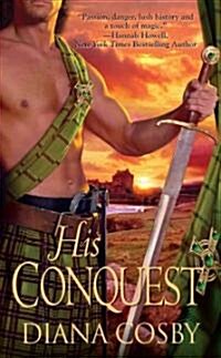 His Conquest (Mass Market Paperback, Original)